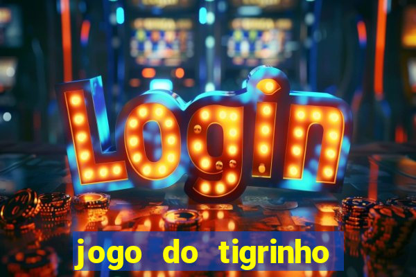 jogo do tigrinho falso para brincar